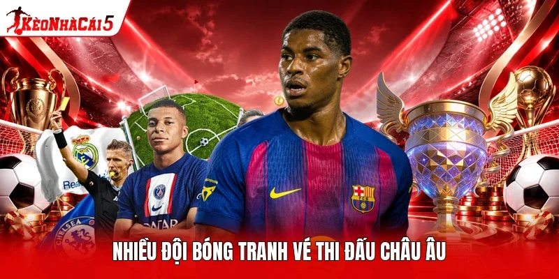 Nhiều đội bóng tranh vé thi đấu châu Âu