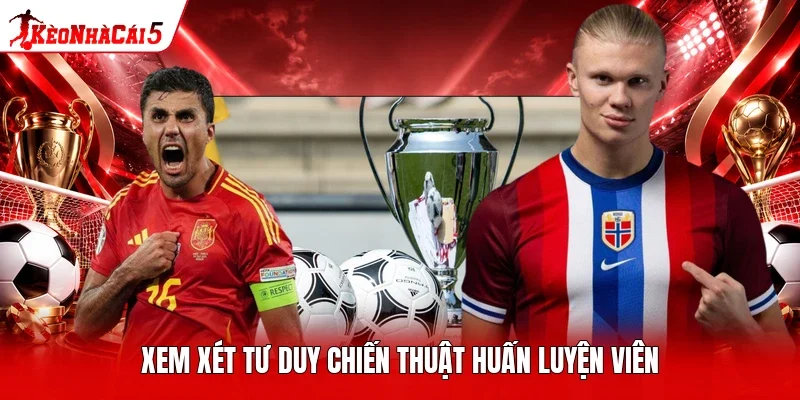 Xem xét tư duy chiến thuật huấn luyện viên